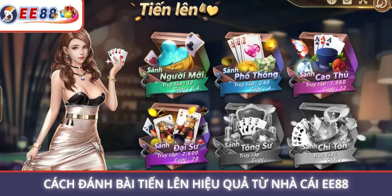 Cách đánh bài tiến lên hiệu quả từ nhà cái EE88