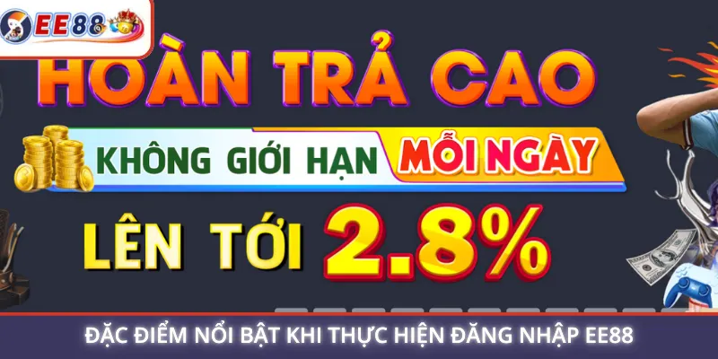 Đặc điểm nổi bật khi thực hiện đăng nhập EE88