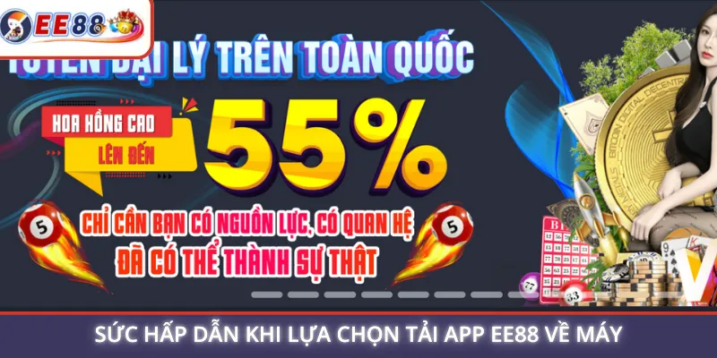 Sức hấp dẫn khi lựa chọn tải app EE88 về máy