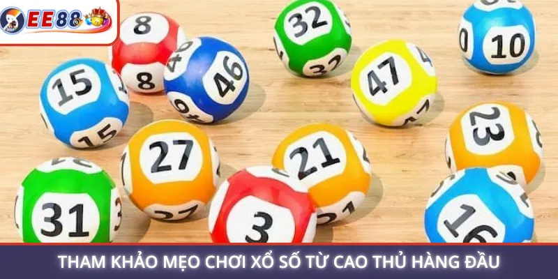 Tham khảo mẹo chơi xổ số từ cao thủ hàng đầu