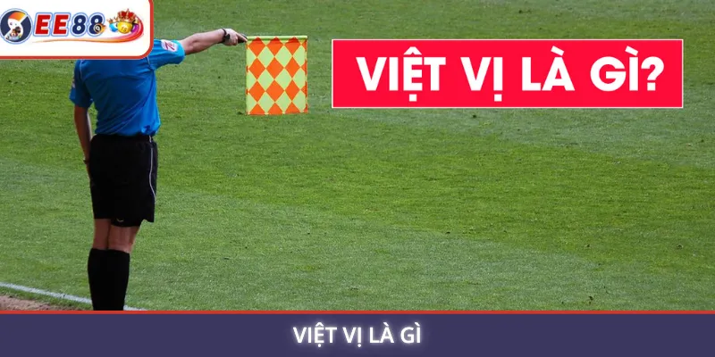 Việt Vị Là Gì